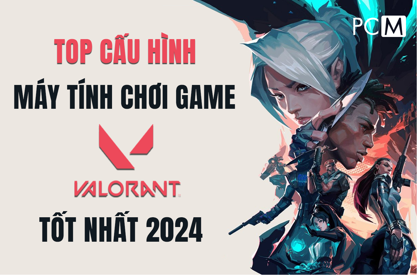 op-cau-hinh-may-choi-game-valorant-tot-nhat-2024-pcm_3
