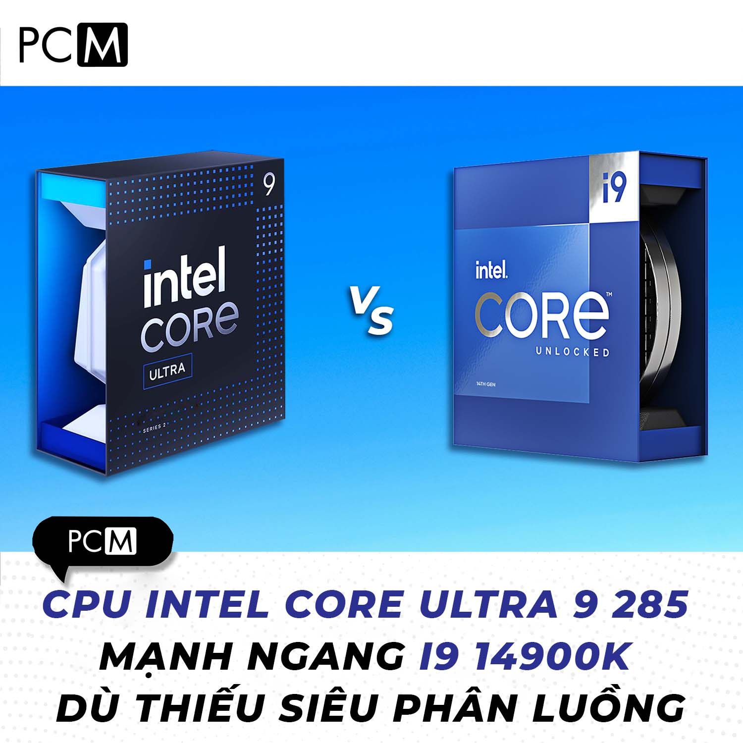 CPU Intel Core Ultra 9 285 Mạnh Ngang I9 14900k Dù Thiếu Siêu Phân Luồng