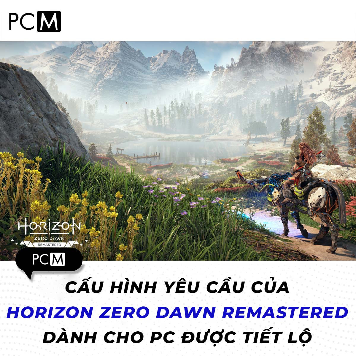 Cấu hình yêu cầu của Horizon Zero Dawn Remastered dành cho PC được tiết lộ